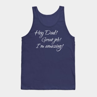 Great job Dad! Tank Top